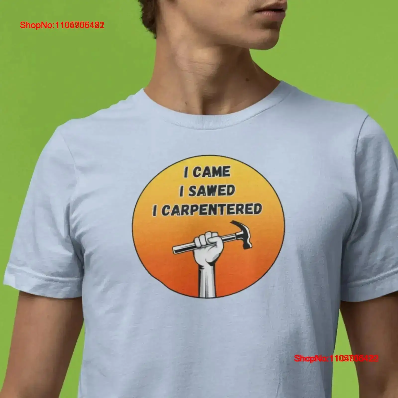 I Came Sawed Carpentered T Shi - Home Improvement Man review and price